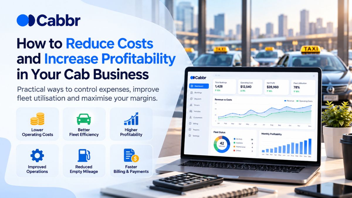 How to Reduce Costs and Increase Profitability in Your Cab Business